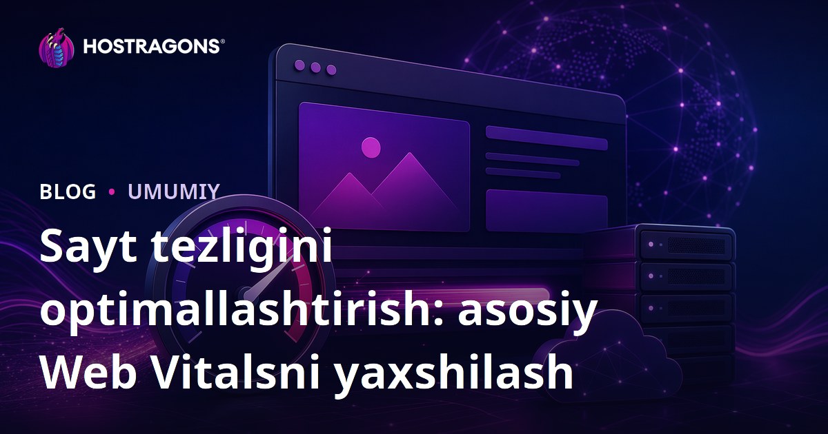 Sayt tezligini optimallashtirish: asosiy Web Vitalsni yaxshilash