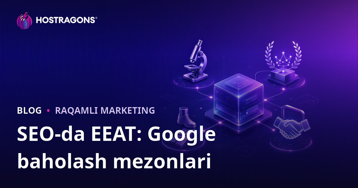 SEO-da EEAT: Google baholash mezonlari