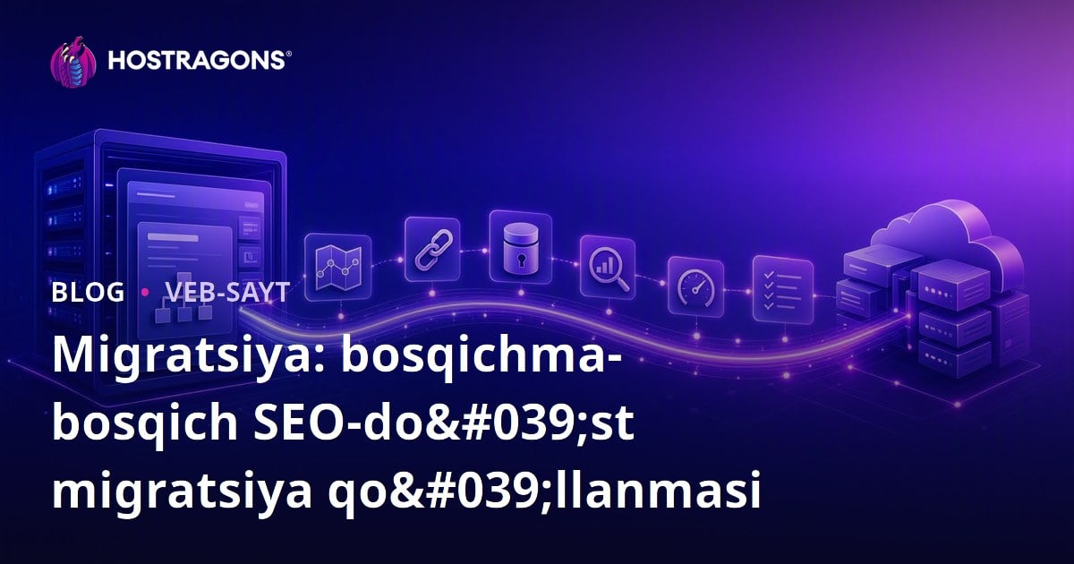 Migratsiya: bosqichma-bosqich SEO-do'st migratsiya qo'llanmasi
