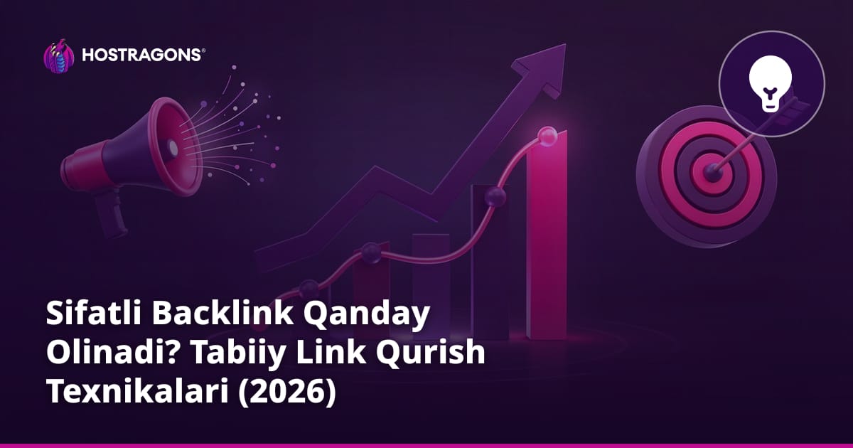 Sifatli Backlink Qanday Olinadi? Tabiiy Link Qurish Texnikalari (2026)