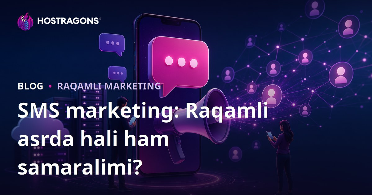 SMS marketing: Raqamli asrda hali ham samaralimi?
