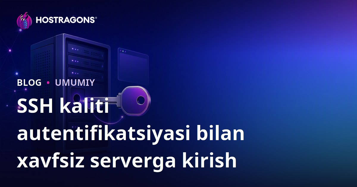 SSH kaliti autentifikatsiyasi bilan xavfsiz serverga kirish
