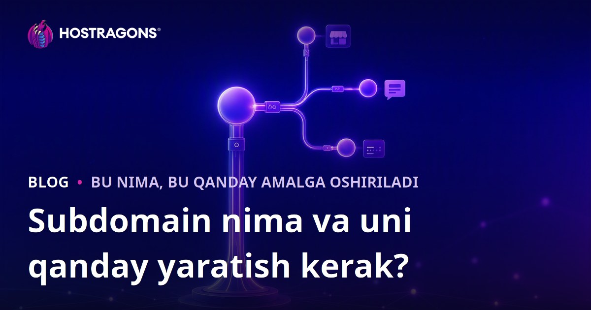 Subdomain nima va uni qanday yaratish kerak?