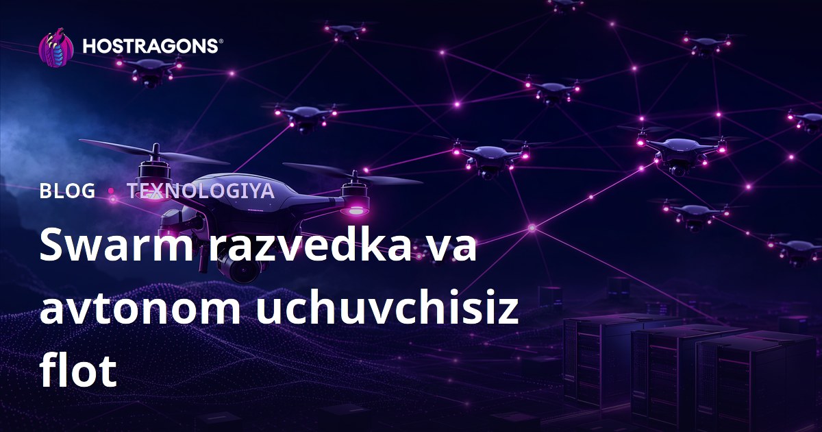 Swarm razvedka va avtonom uchuvchisiz flot