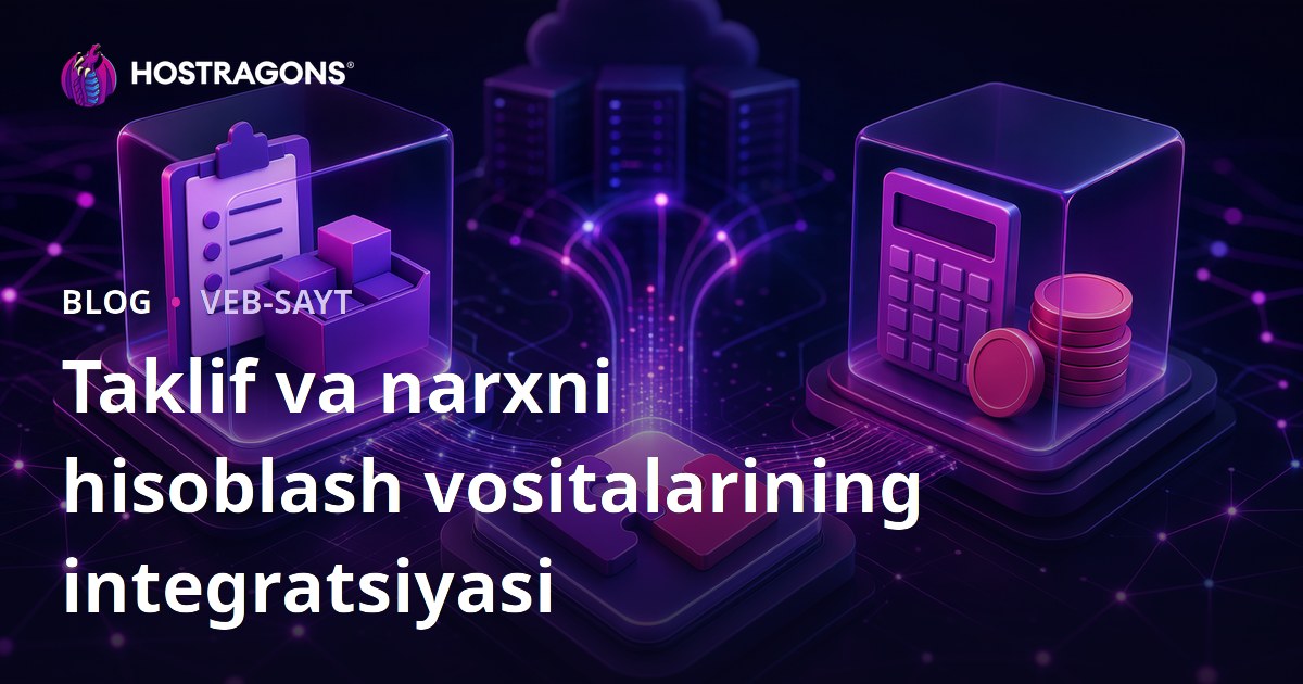 Taklif va narxni hisoblash vositalarining integratsiyasi
