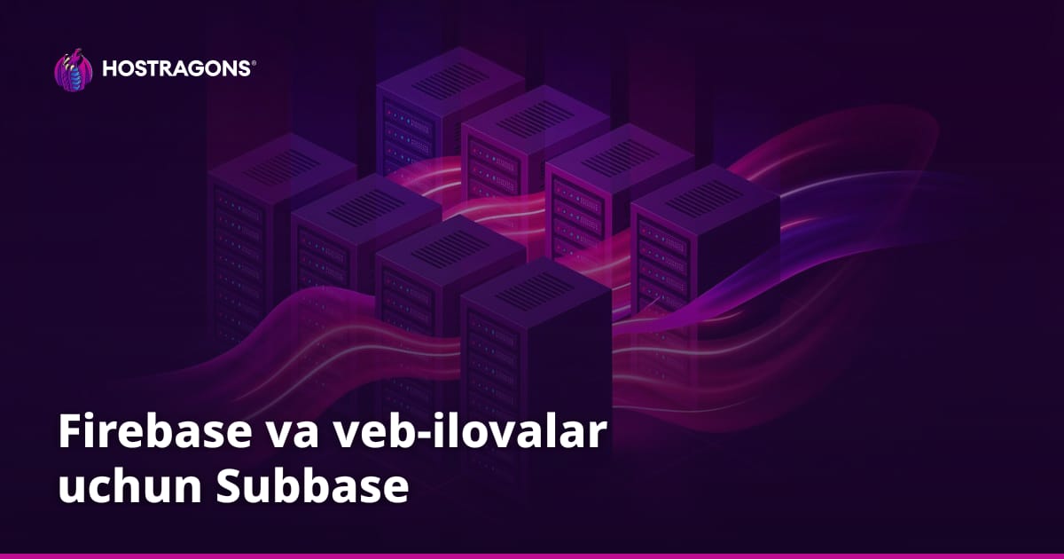Firebase va veb-ilovalar uchun Subbase