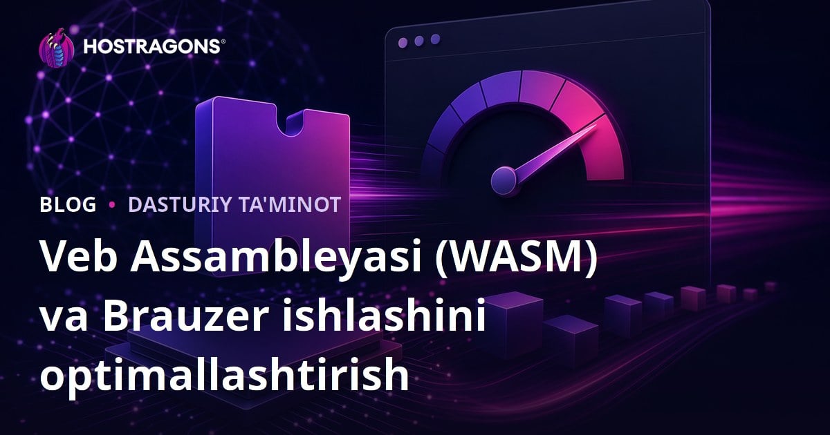 Veb Assambleyasi (WASM) va Brauzer ishlashini optimallashtirish