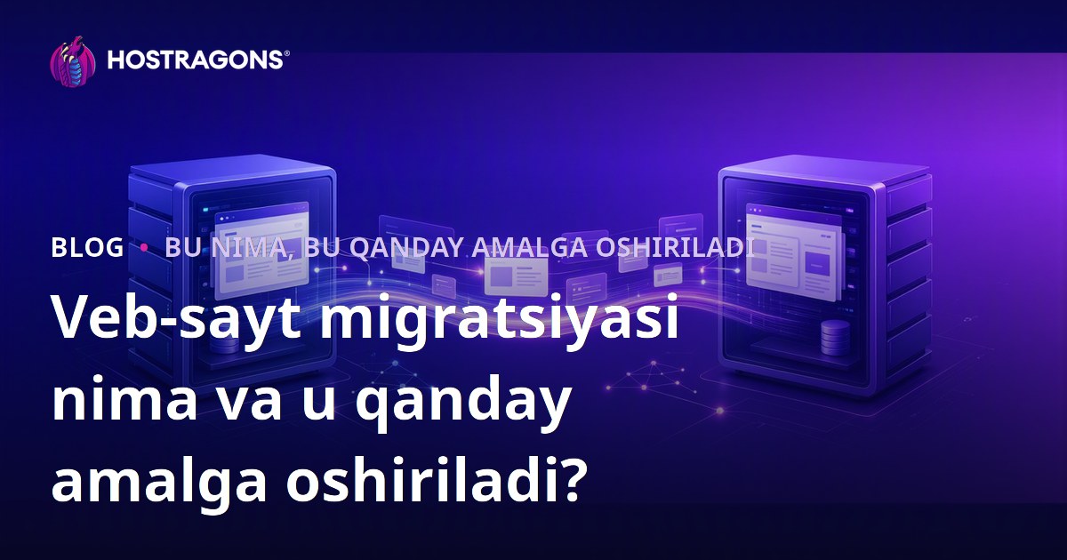 Veb-sayt migratsiyasi nima va u qanday amalga oshiriladi?