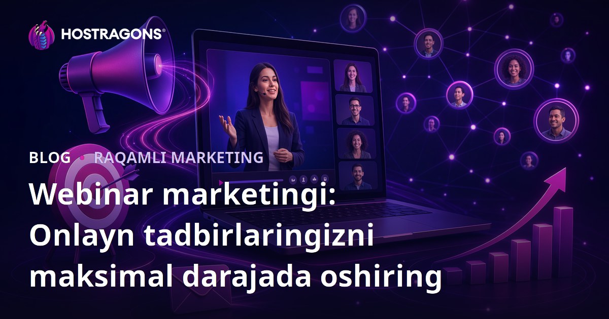 Webinar marketingi: Onlayn tadbirlaringizni maksimal darajada oshiring
