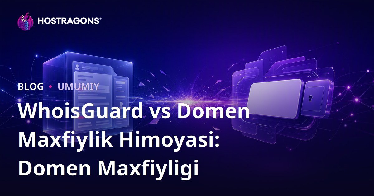 WhoisGuard vs Domen Maxfiylik Himoyasi: Domen Maxfiyligi
