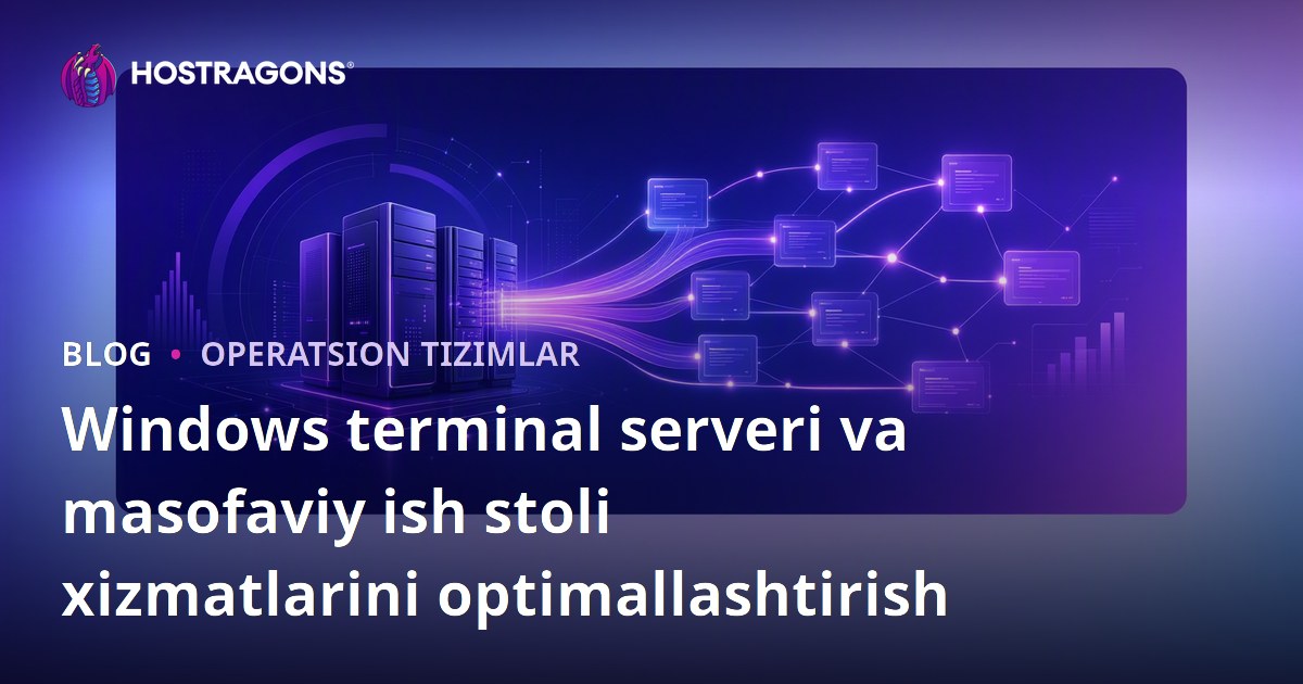 Windows terminal serveri va masofaviy ish stoli xizmatlarini optimallashtirish