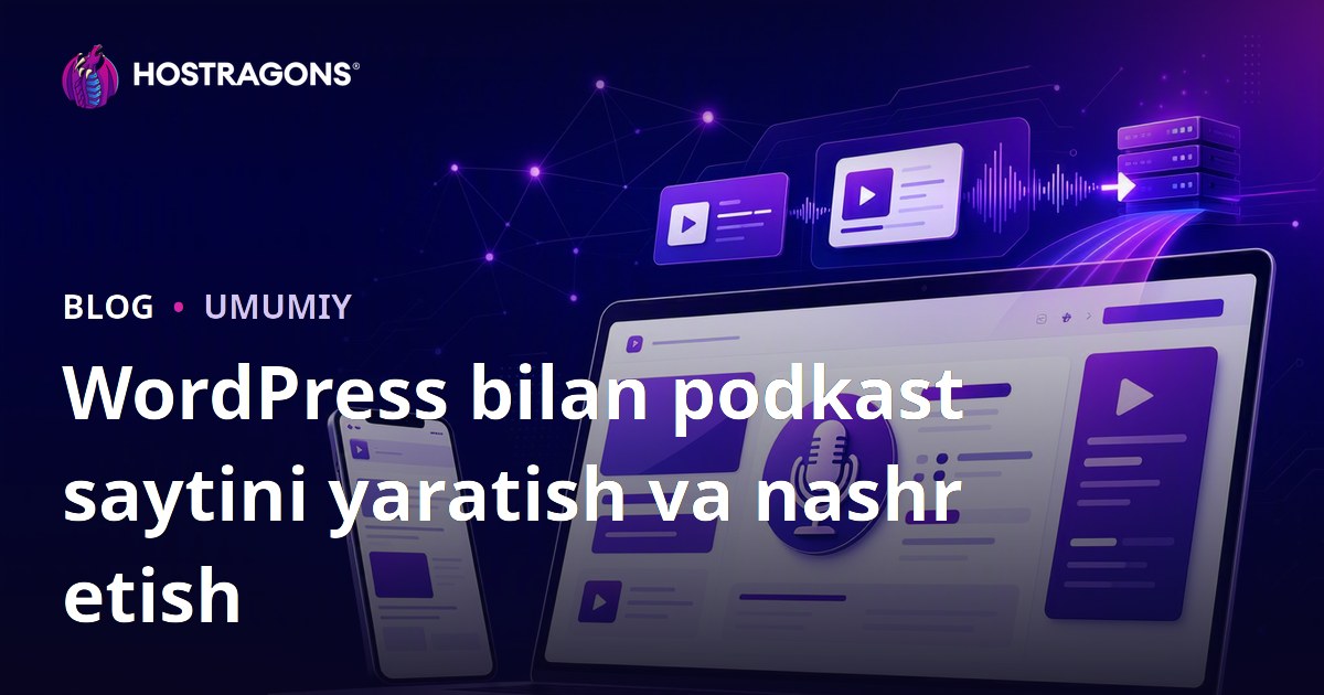 WordPress bilan podkast saytini yaratish va nashr etish