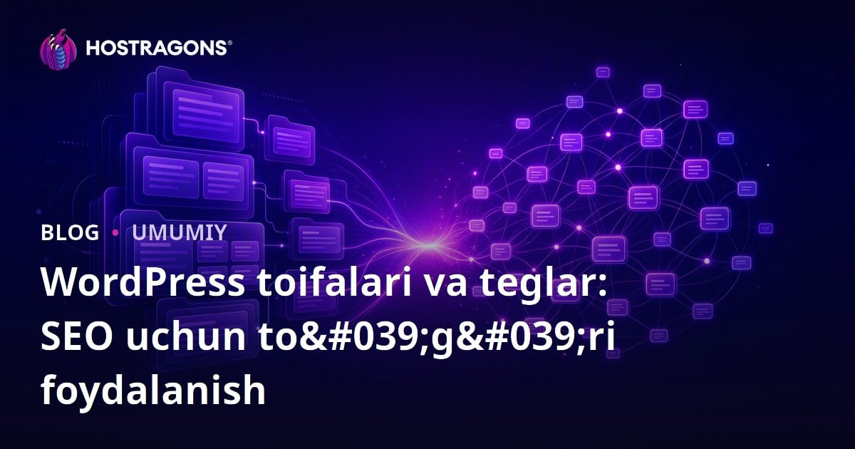 WordPress toifalari va teglar: SEO uchun to'g'ri foydalanish