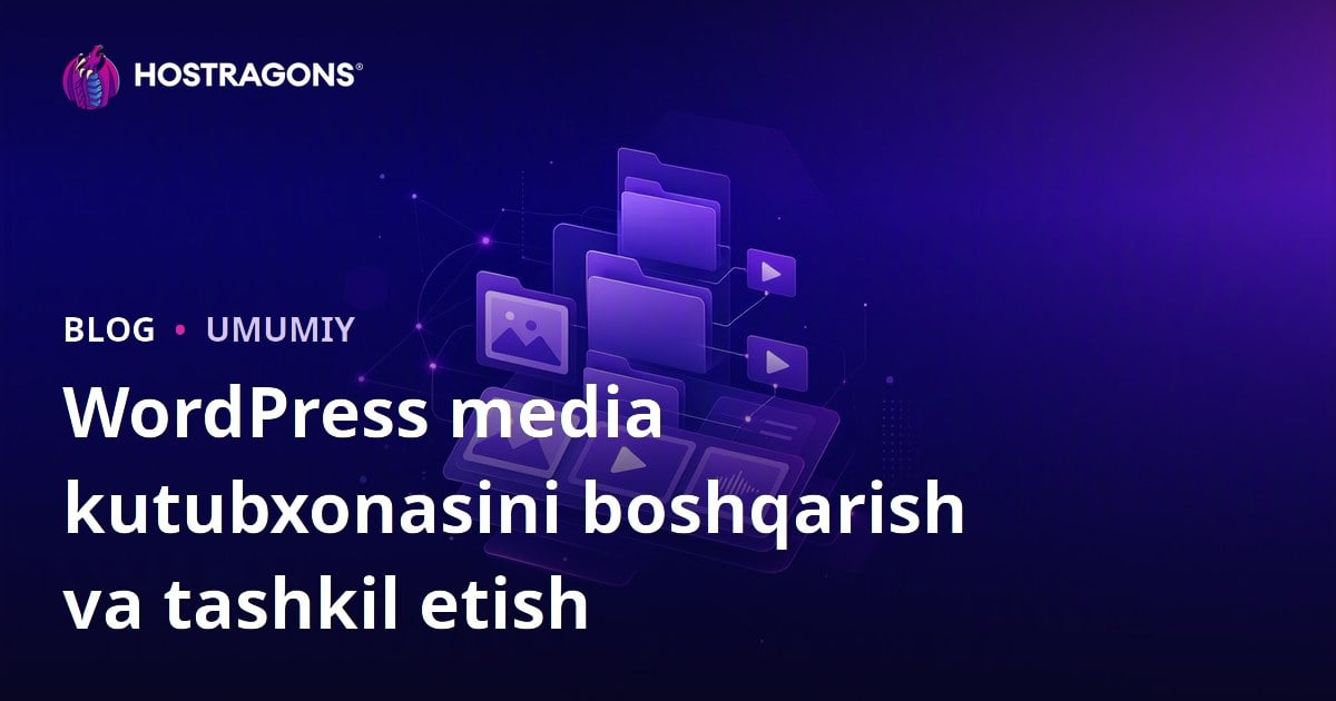 WordPress media kutubxonasini boshqarish va tashkil etish