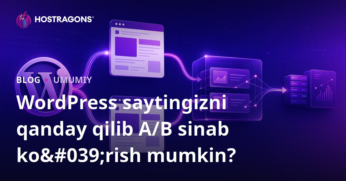 WordPress saytingizni qanday qilib A/B sinab ko'rish mumkin?