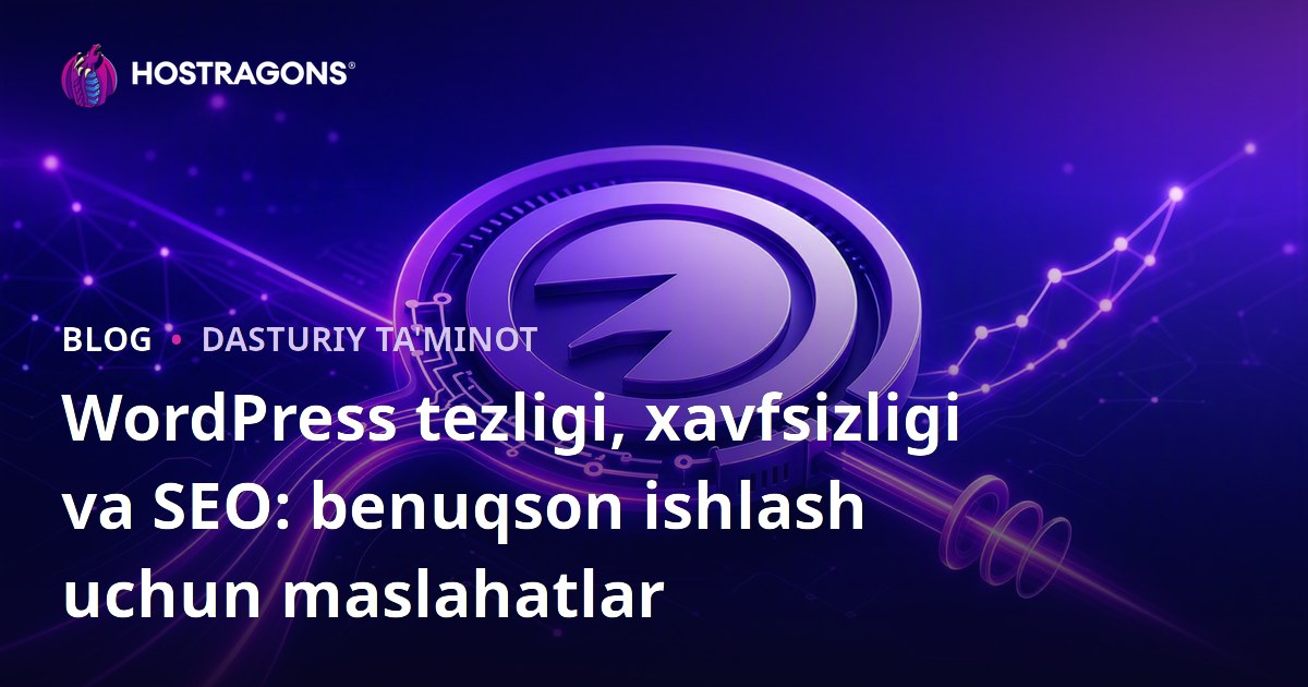 WordPress tezligi, xavfsizligi va SEO: benuqson ishlash uchun maslahatlar