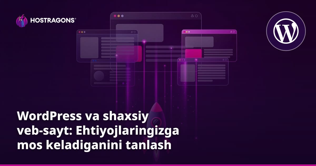 WordPress va shaxsiy veb-sayt: Ehtiyojlaringizga mos keladiganini tanlash