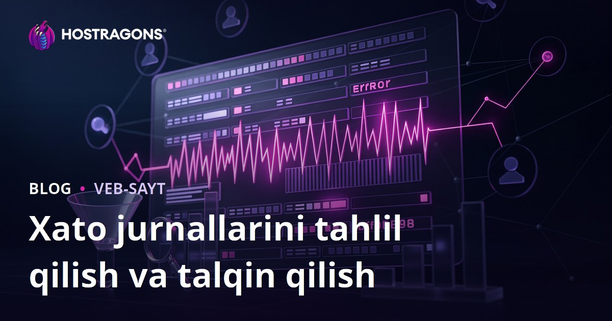 Xato jurnallarini tahlil qilish va talqin qilish