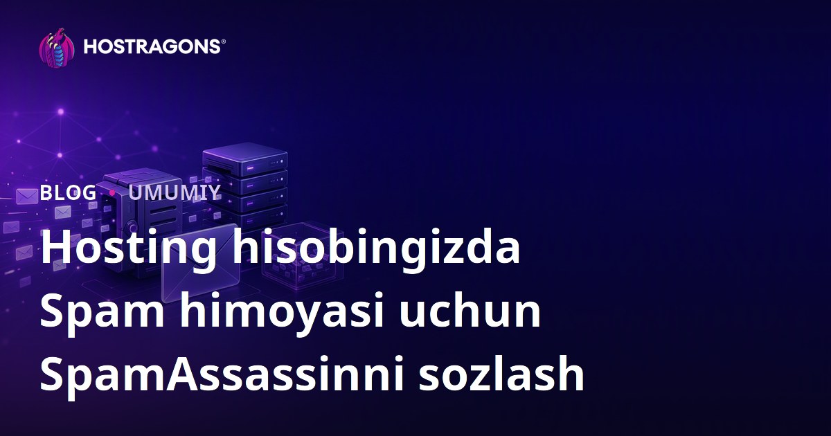 Hosting hisobingizda Spam himoyasi uchun SpamAssassinni sozlash