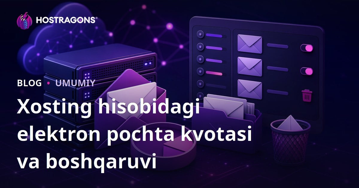 Xosting hisobidagi elektron pochta kvotasi va boshqaruvi