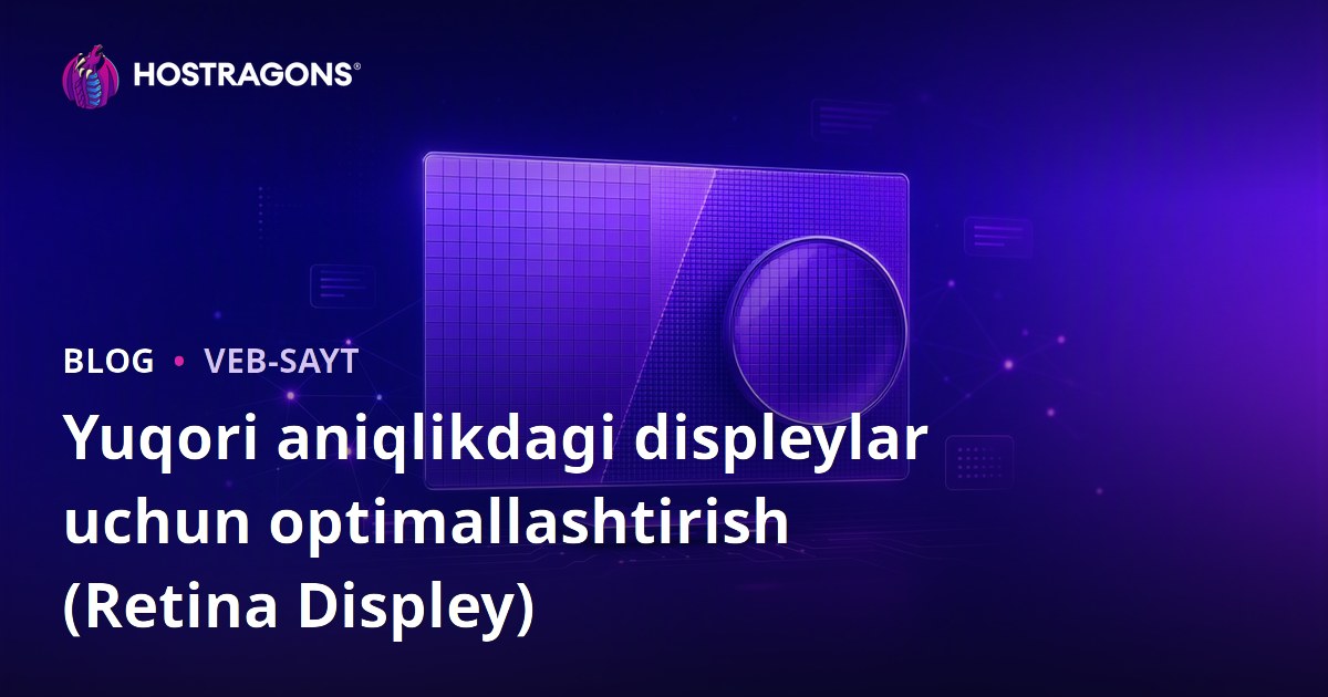 Yuqori aniqlikdagi displeylar uchun optimallashtirish (Retina Displey)
