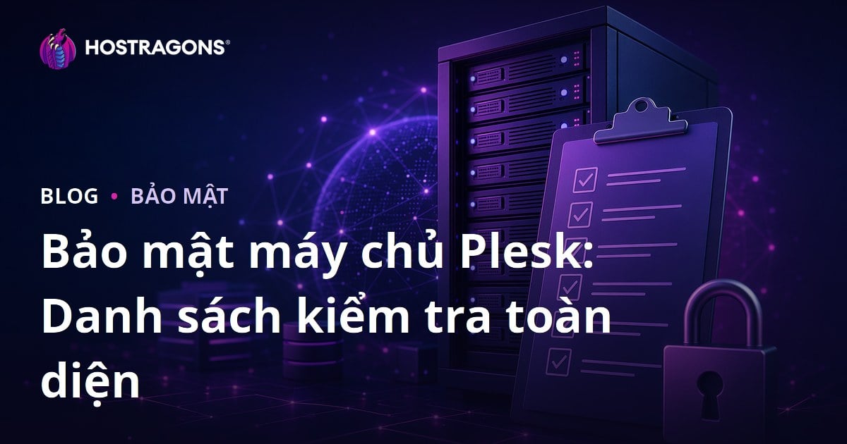 Bảo mật máy chủ Plesk: Danh sách kiểm tra toàn diện