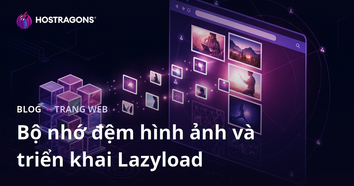 Bộ nhớ đệm hình ảnh và triển khai Lazyload