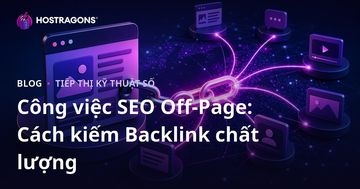 Công việc SEO Off-Page: Cách kiếm Backlink chất lượng