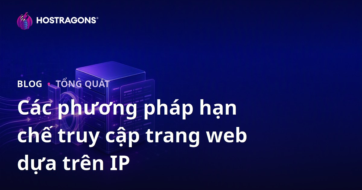 Các phương pháp hạn chế truy cập trang web dựa trên IP