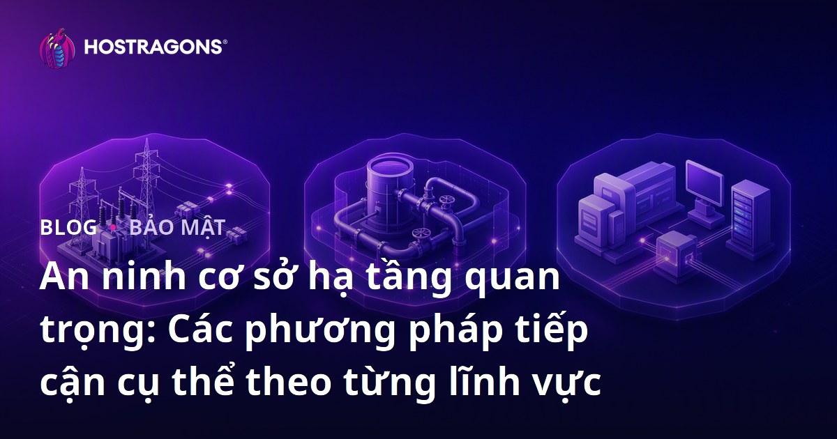 An ninh cơ sở hạ tầng quan trọng: Các phương pháp tiếp cận cụ thể theo từng lĩnh vực
