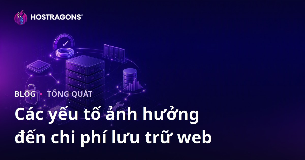 Các yếu tố ảnh hưởng đến chi phí lưu trữ web