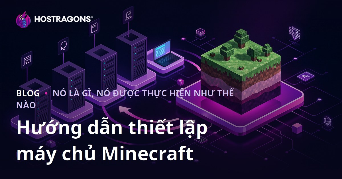 Hướng dẫn thiết lập máy chủ Minecraft