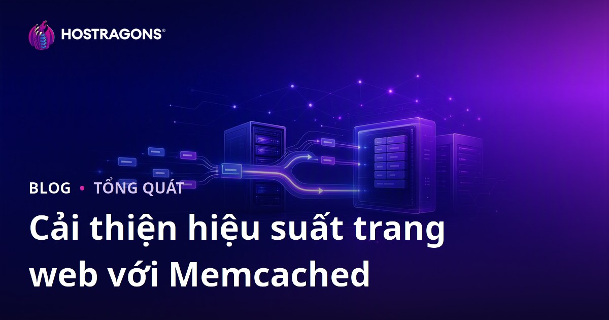 Cải thiện hiệu suất trang web với Memcached