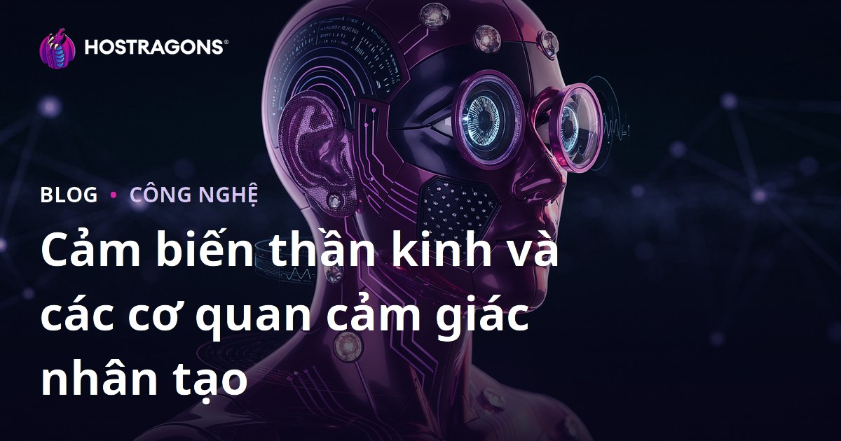 Cảm biến thần kinh và các cơ quan cảm giác nhân tạo