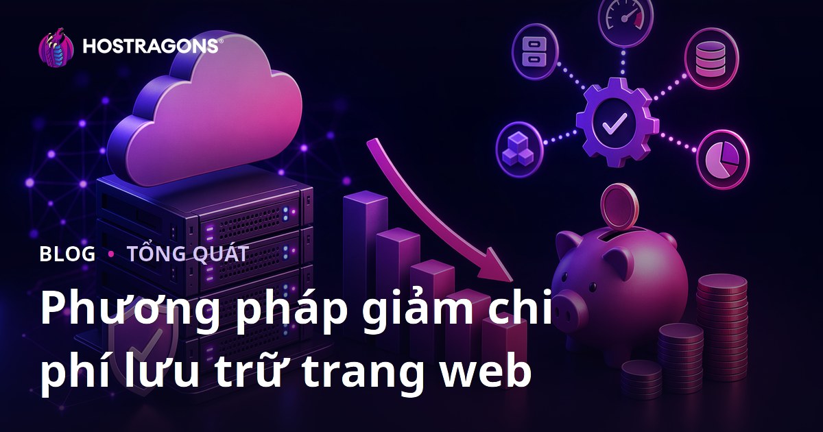Phương pháp giảm chi phí lưu trữ trang web