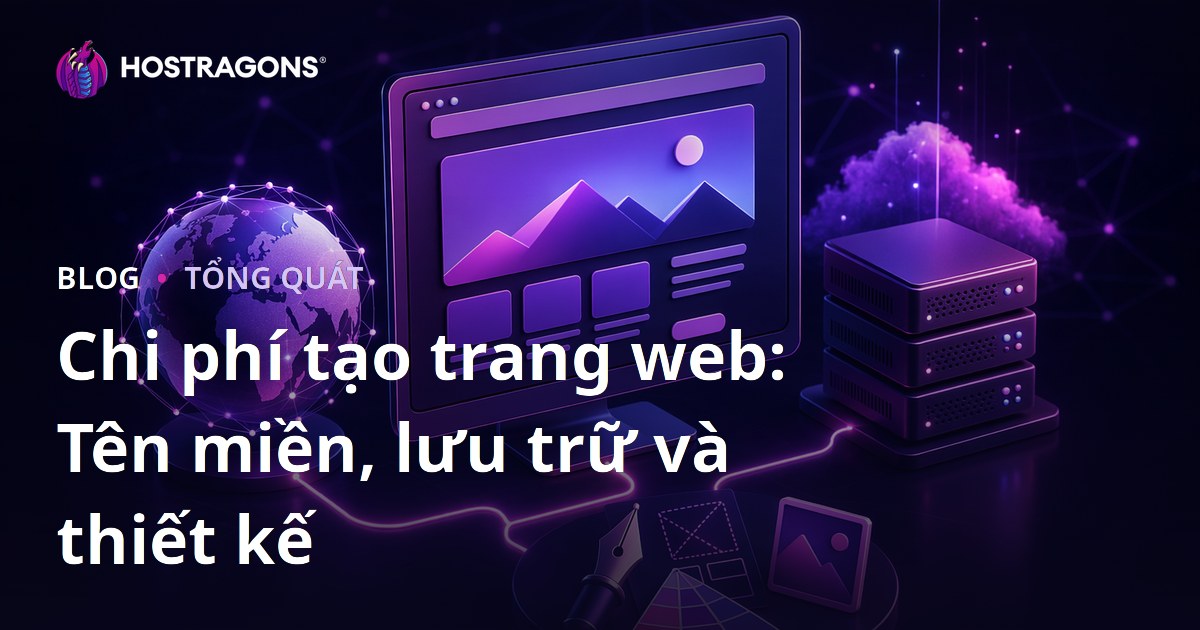 Chi phí tạo trang web: Tên miền, lưu trữ và thiết kế