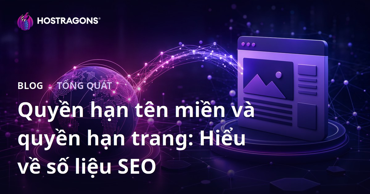 Quyền hạn tên miền và quyền hạn trang: Hiểu về số liệu SEO