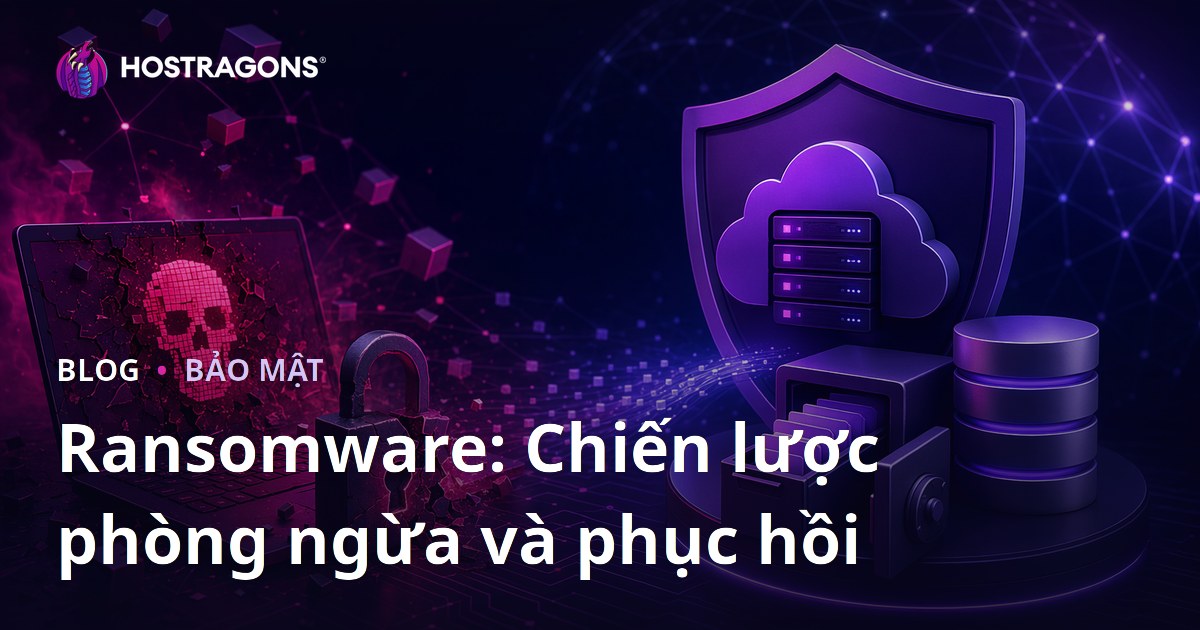 Ransomware: Chiến lược phòng ngừa và phục hồi