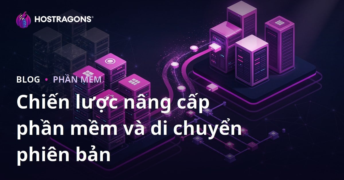 Chiến lược nâng cấp phần mềm và di chuyển phiên bản