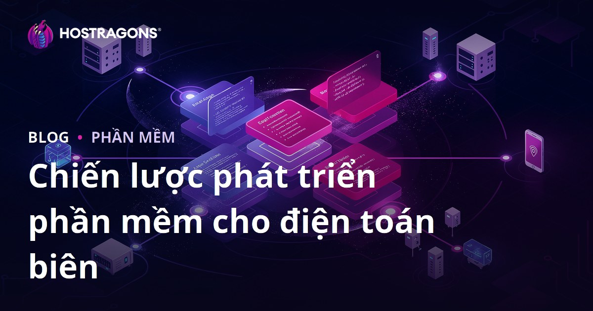 Chiến lược phát triển phần mềm cho điện toán biên
