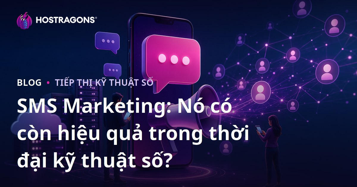 SMS Marketing: Nó có còn hiệu quả trong thời đại kỹ thuật số?