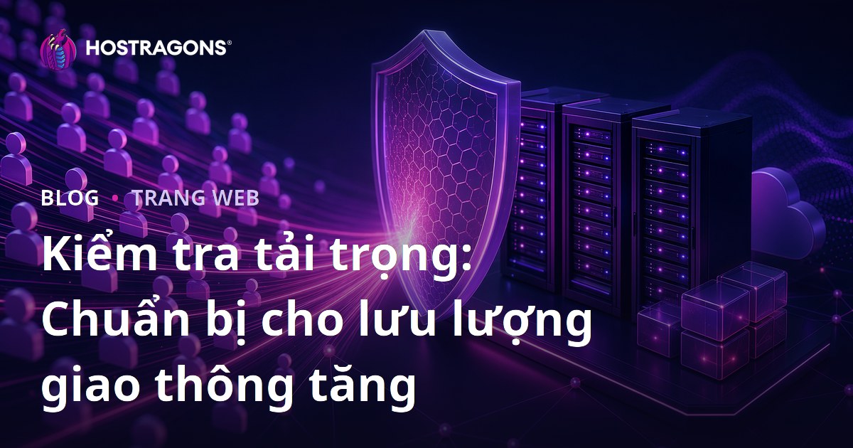 Kiểm tra tải trọng: Chuẩn bị cho lưu lượng giao thông tăng