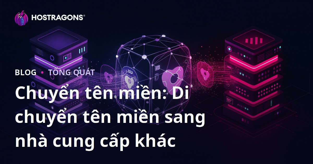 Chuyển tên miền: Di chuyển tên miền sang nhà cung cấp khác