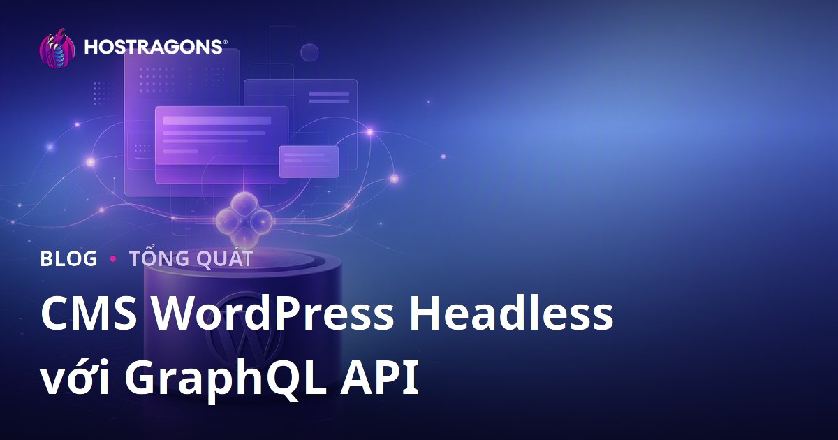 CMS WordPress Headless với GraphQL API