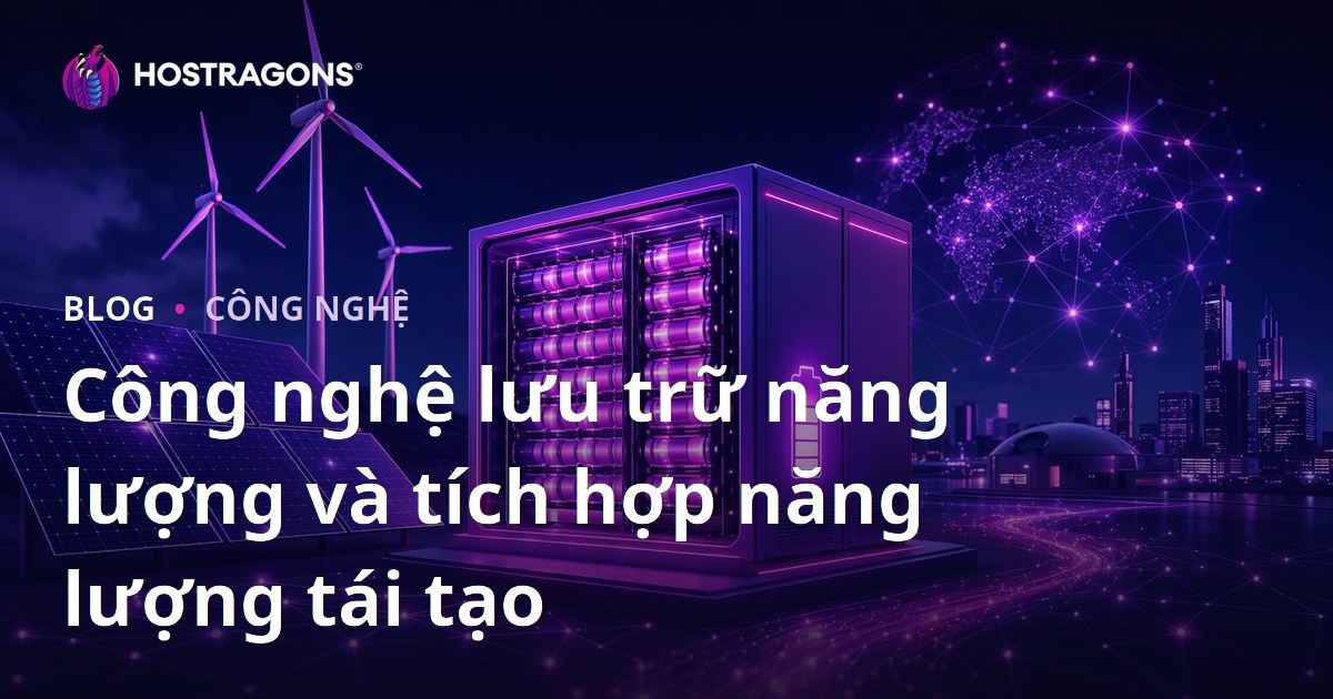 Công nghệ lưu trữ năng lượng và tích hợp năng lượng tái tạo