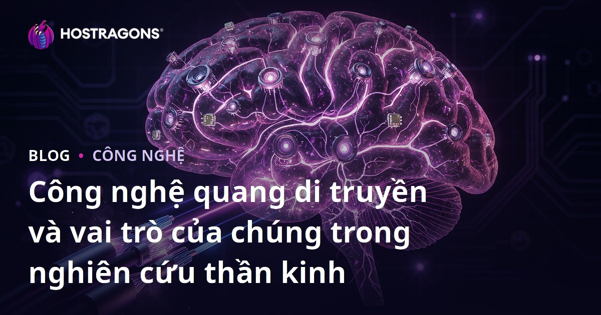 Công nghệ quang di truyền và vai trò của chúng trong nghiên cứu thần kinh