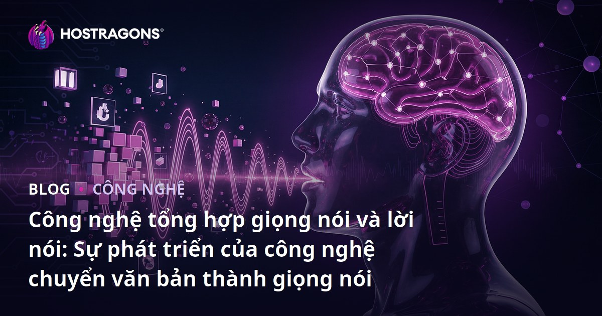 Công nghệ tổng hợp giọng nói và lời nói: Sự phát triển của công nghệ chuyển văn bản thành giọng nói