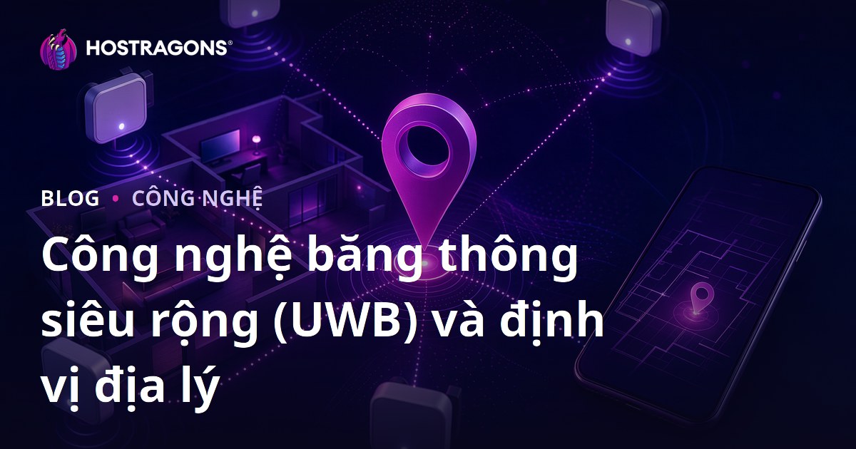 Công nghệ băng thông siêu rộng (UWB) và định vị địa lý