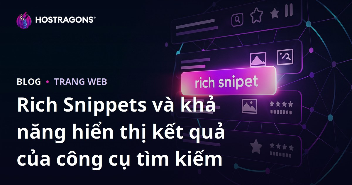 Rich Snippets và khả năng hiển thị kết quả của công cụ tìm kiếm