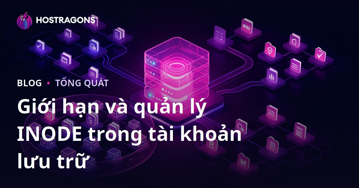 Giới hạn và quản lý INODE trong tài khoản lưu trữ